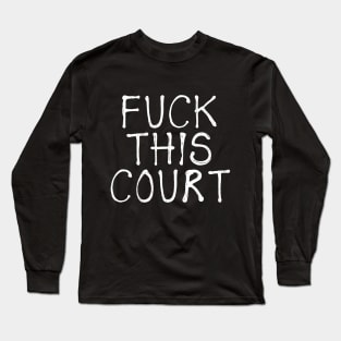 Larry Flynt - Fuck This Court Long Sleeve T-Shirt